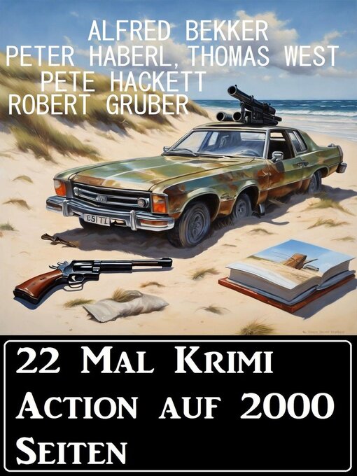 Title details for 22 Mal Krimi Action auf 2000 Seiten by Alfred Bekker - Available